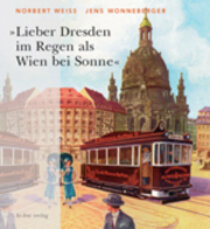 Lieber Dresden im Regen als Wien bei Sonne