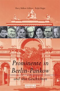 Prominente in Berlin-Pankow und ihre Geschichten