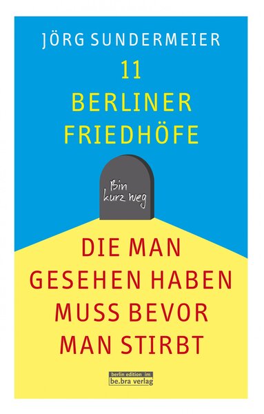 11 Berliner Friedhöfe, die man gesehen haben muss, bevor man stirbt