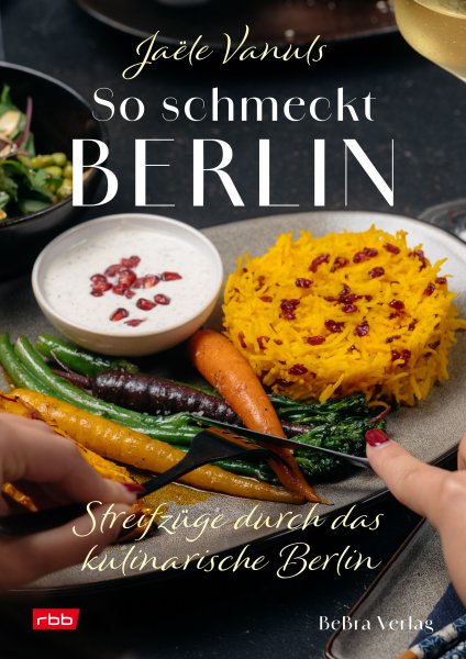 So schmeckt Berlin