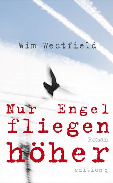 Nur Engel fliegen höher