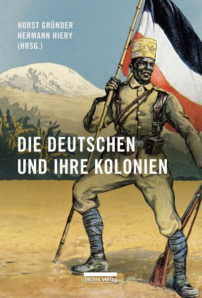 Die Deutschen und ihre Kolonien