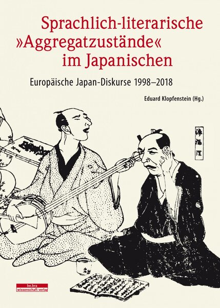 Sprachlich-literarische »Aggregatzustände« im Japanischen